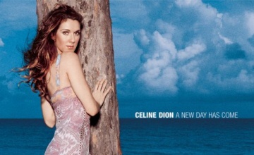 http://s4.picofile.com/file/7808641070/Celine_Dion_a_new_day_has_come.jpg