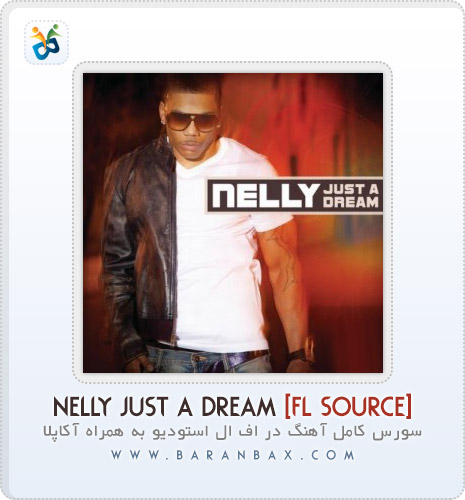 دانلود سورس اف ال استودیو Nelly Just Dream دانلود سورس اف ال استودیو Nelly Just Dream